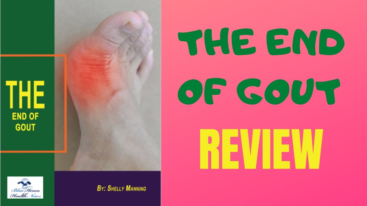 The End Of Gout Review Gout Solution Program 2020 05 